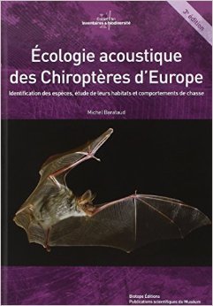 Ecologie acoustique des chiroptères d'Europe : Identification des espèces, étude de leurs habitats et comportements de chasse de Michel Barataud ,Yves Tupinier ,Jean Roché ( 27 juin 2015 ) gratuit