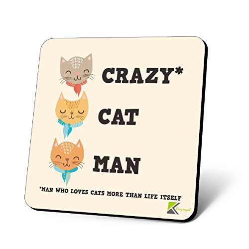 CS1083 Crazy Cat Man/Man who Loves cat More Than Life Itself Novelty Funny Coffee Tea Drink Christmas Gift Glossy MDF Wooden Coaster