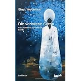 Die Verlorene Gottin Geschichte Der Spiritualitat Band Ii Und Iii Amazon De Weidmann Birgit Otto Sita Bucher