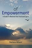 Image de Wings of Empowerment: A Guide to Reinvent the Fractured Spirit (English Edition)