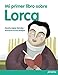 Produktbild Mi primer libro sobre Lorca (Literatura Infantil (6-11 Años) - Mi Primer Libro)