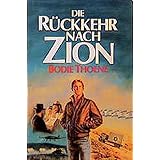 Die Zion Chroniken Komplett Band 1 Bis 5 Der Weg Nach Zion Eine Tochter Aus Zion Die Ruckkehr Nach Zion Licht Uber Zion Das Tor Nach Zion Amazon De