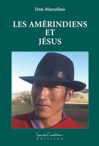 Les amérindiens et Jésus francais Les amérindiens et Jésus francais
