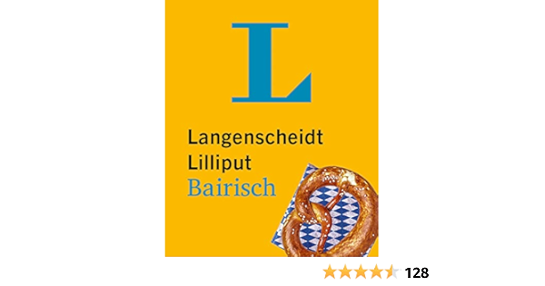 Langenscheidt Lilliput Bairisch Bairisch Hochdeutsch Hochdeutsch Bairisch Amazon De Bucher