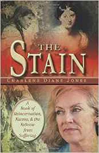 The Stain: A Book about Karma Reincarnation and the Release from Suffering Kindle Edition