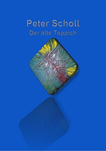 Peter Scholl Der Alte Teppich German Edition Ebook Robert