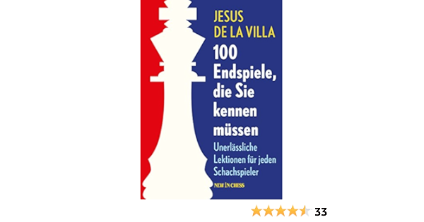 100 Endspiele Die Sie Kennen Mussen Unerlassliche Lektionen Fur Jeden Schachspieler Ebook Villa Jesus De La Amazon De Kindle Shop 100 Endspiele Die Sie Kennen Mussen Unerlassliche Lektionen Fur Jeden Schachspieler Ebook Villa Jesus De La Amazon De Kindle Shop