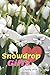 Produktbild Snowdrop Gifts: Spring Snowdrops Flowers & Heart Notebook (Journal, Diary) ideal Gift idea for Women, Girls or Home; Happy Easter; Birthday; Mothers ... Lined pages 6'' x 9'', A5 Small Love Notes