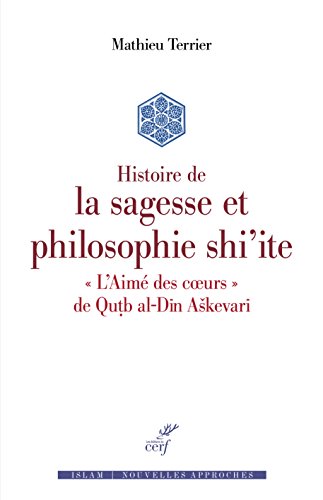 Télécharger Histoire de la sagesse et philosophie shi'ite : 