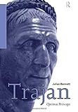 Trajan: Optimus Princeps (Routledge Imperial Biographies) by 