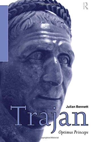 Trajan: Optimus Princeps (Routledge Imperial Biographies)