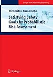 Image de Satisfying Safety Goals by Probabilistic Risk Assessment (Springer Series in Reliability Engineering)