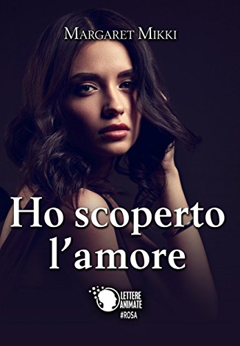 Margaret Mikki - Ho scoperto l'amore (2017)