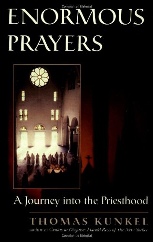Enormous Prayers: A Journey Into The Priesthood livre