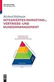 Integriertes Marketing-, Vertriebs- und Kundenmanagement by 