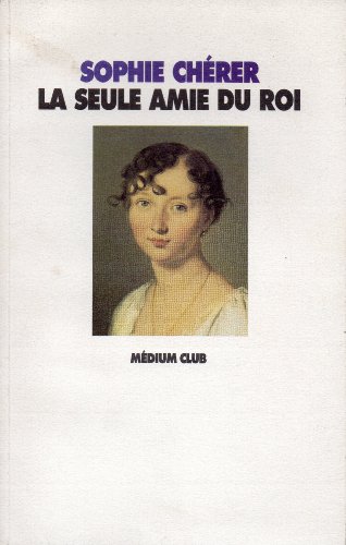 <a href="/node/4084">La seule amie du roi</a>