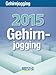 Gehirnjogging 2015: Tages-Abreisskalender by