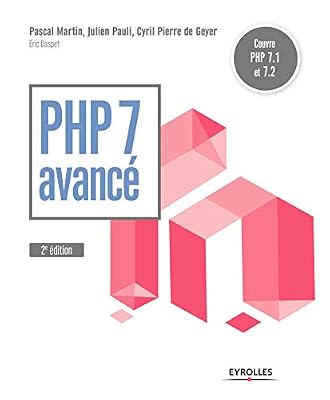 Eyrolles PHP 7 avancé: Couvre PHP 7.1 et 7.2
