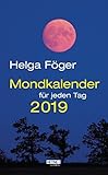 Mondkalender für jeden Tag 2019: Abreißkalender by Helga Föger