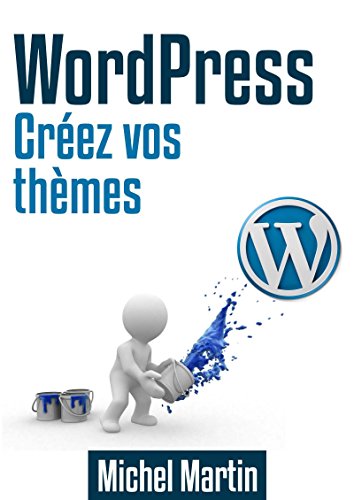 Créez vos thèmes WordPress gratuit Créez vos thèmes WordPress gratuit