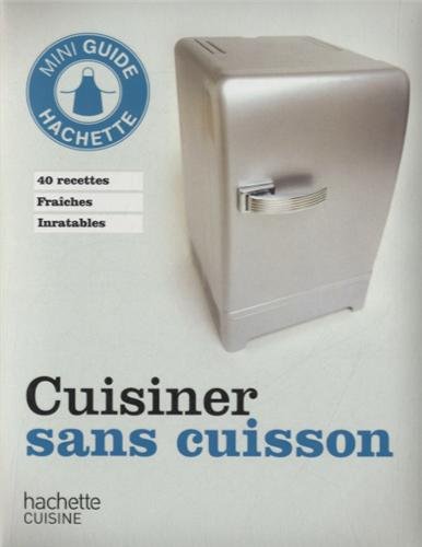 Download Cuisiner sans cuisson Download Cuisiner sans cuisson