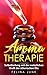 Aromatherapie: Selbstheilung mit der natürlichen Kraft der ätherischen Öle (Body and Mind, Band 2) by 