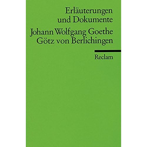 [PDF] Download Erláuterungen und Dokumente zu Johann Wolfgang Goethe: Götz von Berlichingen (Reclams Universal-Bibliothek) Kostenlos