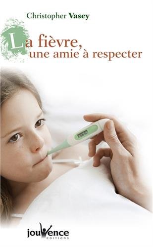 Download La fièvre, une amie à respecter Download La fièvre, une amie à respecter