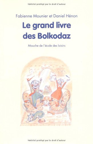 couverture de : Le grand livre des Bolkodaz