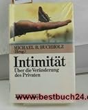 Image de Intimität. Über die Veränderung des Privaten