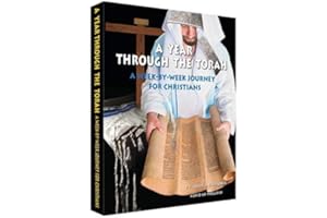A Year Through the Torah - A Week-By-Week Journey For Christians and Messianic Believers 320 pg. Book & 80 min. CD
