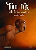 Tom Cox, Tome 7 : Tom Cox et la fin des sorciers : Première partie