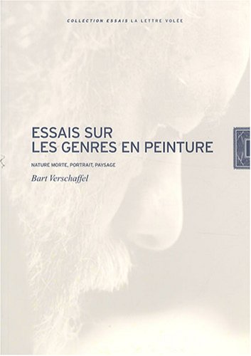 Download Essais sur les genres en peinture : Nature morte, portrait, paysage Download Essais sur les genres en peinture : Nature morte, portrait, paysage