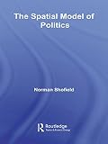 Image de The Spatial Model of Politics (Routledge Frontiers of Political Economy)