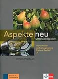 Aspekte neu C1: Mittelstufe Deutsch. Intensivtrainer mit Prüfungstraining DSH und TestDaF (Aspekte neu / Mittelstufe Deutsch) by