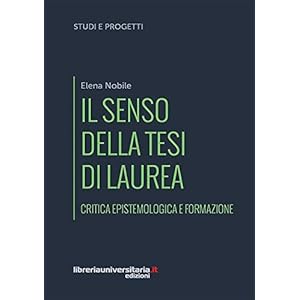 Il senso della tesi di laurea. Critica epistemolog