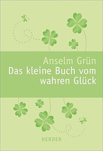 Download Das kleine Buch vom wahren Glück