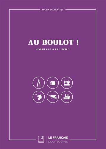 couverture de : Au boulot ! - Niveau A1.1 à A2