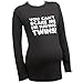 Can't Scare me...Twins LONG SLEEVE Slogan Maternity Black T-shirt