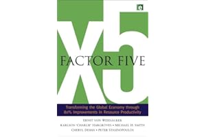 Factor Five: Transforming the Global Economy through 80% Improvements in Resource Productivity