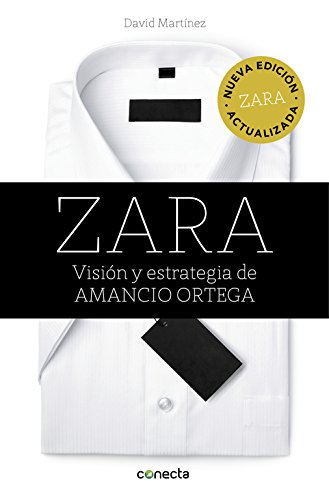 Télécharger Zara (edición actualizada): Visión y estrategia de Amancio Ortega Gratuit