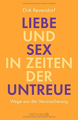 Preisvergleich Produktbild Liebe und Sex in Zeiten der Untreue: Wege aus der Verunsicherung