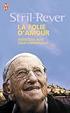 La folie d'amour : Entretiens avec Soeur Emmanuelle