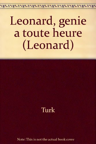 couverture de : L&eacute;onard g&eacute;nie &agrave; toute heure
