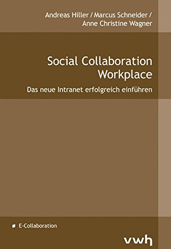 Social Collaboration Workplace: Das neue Intranet erfolgreich einführen