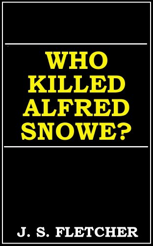 Download Who Killed Alfred Snowe? Download Who Killed Alfred Snowe?