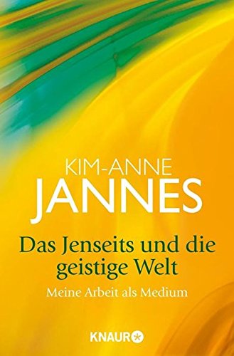 Download Das Jenseits und die geistige Welt: Meine Arbeit als Medium