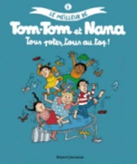 jaquette livre Le meilleur de Tom-Tom et Nana, Tome 6 : Tous potes, tous au top