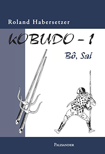 Download Kobudo 1: Bo, Sai Download Kobudo 1: Bo, Sai