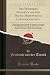 Produktbild Des Freiherrn Friedrich von der Trenck Merkwürdige Lebensgeschichte, Vol. 2: Von Ihm Selbst als ein Lehrbuch für Menschen Geschrieben, die Wirklich ... zur Nachfolge Bedürfen; Nach dem Original